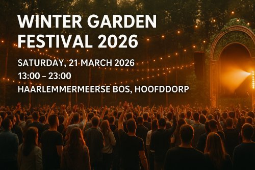 Winter Garden Festival 2026 Hoofddorp – Tickets, Line-Up, Travel Guide & Where to Stay